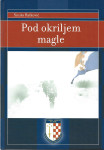 POD OKRILJEM MAGLE - Siniša Ratković