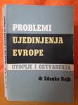 Problemi ujedinjenja Evrope; utopije i ostvarenja - dr. Zdenko Rajh