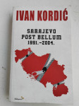 Sarajevo post bellum 1991. - 2004.  Ivan Kordić