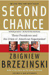 Second Chance: Three Presidents and the Crisis of American Superpower