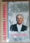 Za slobodu i pravicu : Stjepan Sulimanac - naš Štefina