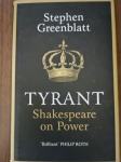 Stephen Greenblatt : Tyrant: Shakespeare on Power