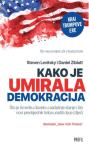 Steven Levitsky Daniel Ziblatt: Kako je umirala demokracija