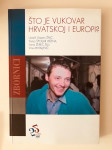 Što je Vukovar Hrvatskoj i Europi ?