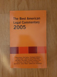 The Best American Legal Commentary 2005.