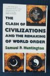 THE CLASH OF CIVILIZATION AND THE REMAKING OF WORL ORDER -S Huntington
