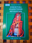 Thomas S. Kuhn STRUKTURA ZNANSTVENIH REVOLUCIJA ZG 1999