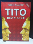 TITO BEZ MASKE - Miro Simčič
