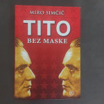 TITO BEZ MASKE - Miro Simčič
