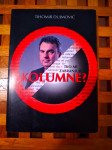 Tko mi zabranjuje kolumne? Dujmović Tihomir NOVO! 2013