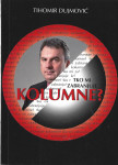 TKO MI ZABRANJUJE KOLUMNE? - Tihomir Dujmović