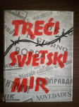 Treći svjetski mir : historija pisana oružjem