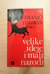 Velike ideje i mali narodi - Franjo Tuđman