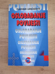 VLADIMIR LONČAREVIĆ, Oslobađanje povijesti