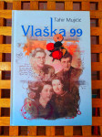 Vlaška 99 Mujičić Tahir ZAGREB 2009 IZVRSNO STANJE !