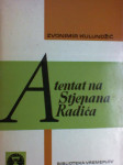 Z. Kulundžić ATENTAT NA STJEPANA RADIĆA