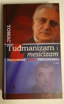 Zdravko Tomac - Tuđmanizam i mesićizam
