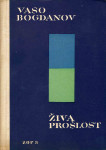 Živa prošlost / Vaso Bogdanov