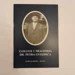 Zlatko Virc: Zasluge i tragedija dr. Petra Gvozdića