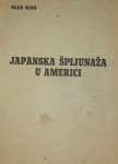 ALAN HIND : JAPANSKA ŠPIJUNAŽA U AMERICI