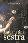 Diana Giovinazzo: Antoanetina sestra
