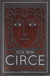 Madeline Miller: Ich bin Circe