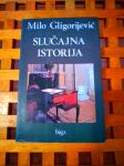 Milo Gligorijević Slučajna istorija BIGZ 1988
