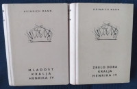 MLADOST I ZRELO DOBRA KRALJA HENRIKA - Heinrich Mann