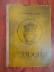 P. I. WELLMAN - TEODORA