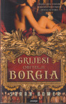 Sarah Bower: Grijesi obitelji Borgia