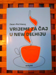 Vrijeme za čaj u New Delhiju Jean-Pol Hecq ANTIPOTD TENJA 2021