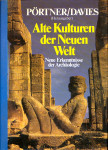 Alte Kulturen der Neuen Welt - Pörtner und Davies