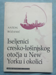 Anton Bozanić – Iseljenici cresko-lošinjskog otočja u New Yorku (B35)
