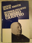 Denis Mack Smith : Mussolinijevo rimsko carstvo