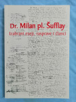 Dr. Milan pl. Šufflay – Izabrani eseji, prikazi i članci