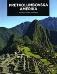 GRUPA AUTORA: Pretkolumbovska Amerika