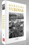 Herojski Vukovar 1. knjiga - NOVO