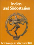 Indien und Südostasien - Archäologie in Wort und Bild / Philip Rawson