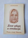 Milorad Gončin - Život utkan u revoluciju: priča o Anki Butorac