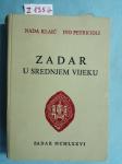 Nada Klaić i Ivo Petricioli – Zadar u srednjem vijeku do 1409. (Z84)