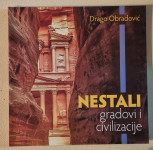 NESTALI GRADOVI I CIVILIZACIJE  Obradović Drago