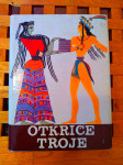 Otkriće Troje Vojtech Zamarovský EPOHA ZG 1965