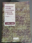 POVIJESNI IZVORI SLAVONIJE, BARANJE I SRIJEMA, Svezak I. 1390-1409