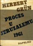 Proces u Jeruzalemu 1961 / Herbert Grün