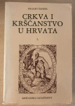 Šanjek,Franjo :Crkva i kršćanstvo u Hrvata 1.