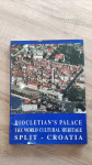 Tomislav Marasović - Diocletian's palace: The world cultural heritage