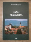 Valentin Puževski: Našim Križevcima