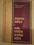 Aleksandar Todorović: Masovna kultura i maloljetničkom prestupništvo