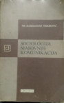 Aleksandar Todorović - Sociologija masovnih komunikacija