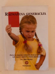 Aric Sigman : Razmažena generacija